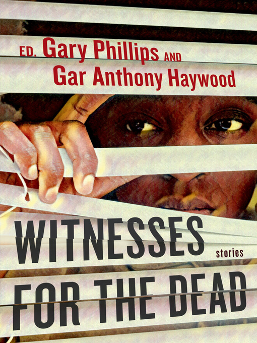 Title details for Witnesses for the Dead by Gary Phillips - Available